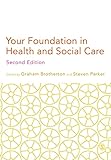 Your Foundation in Health & Social Care