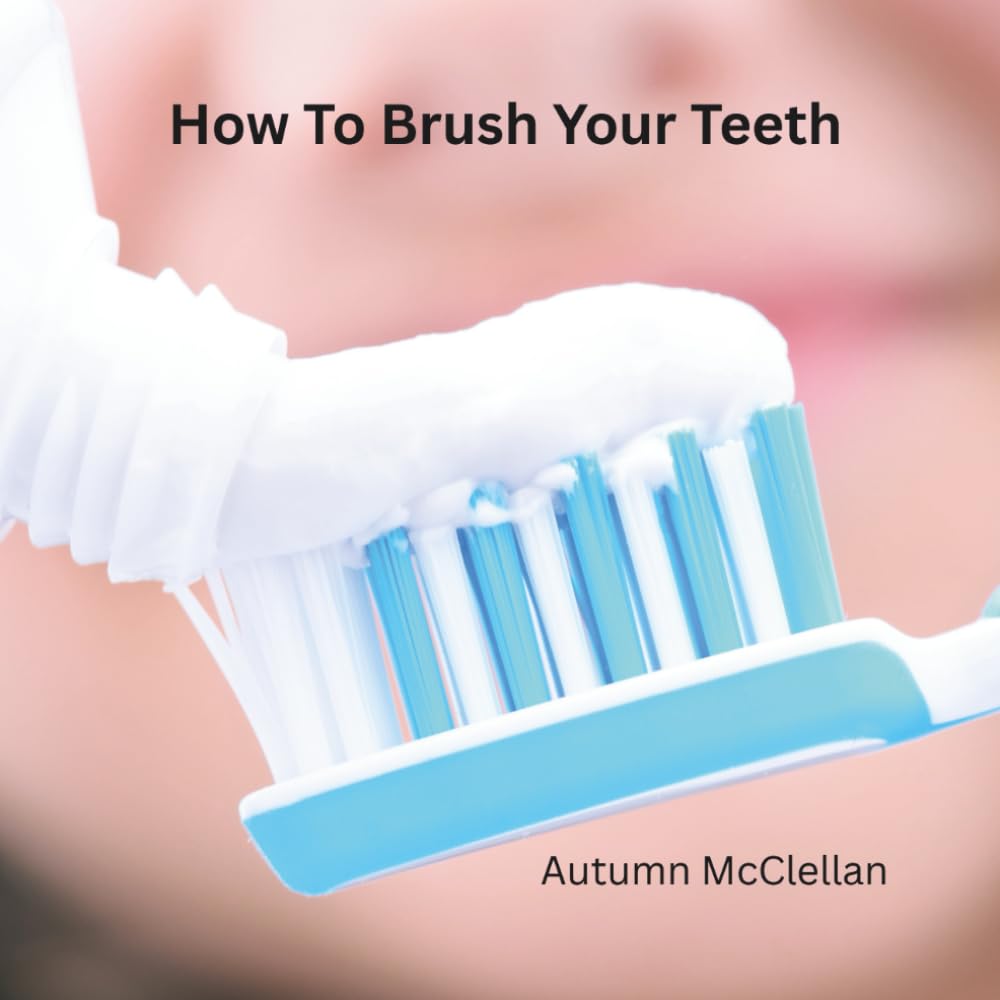How To Brush Your Teeth