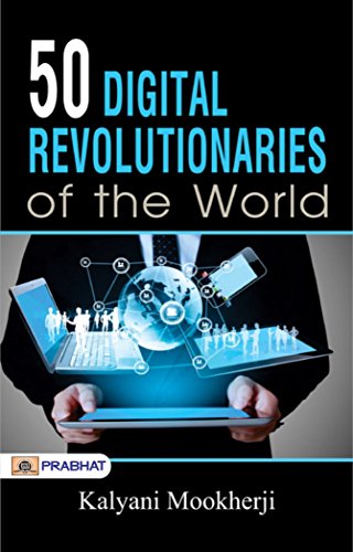 50 Digital Revolutionaries of the World
