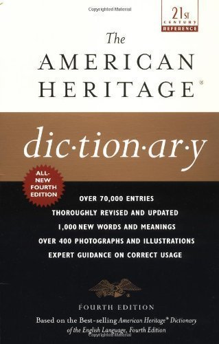 The American Heritage Dictionary: Fourth Edition (American Heritage Dictionary of the English Language) by Houghton Mifflin Company unknown Edition [Paperback(2001)]