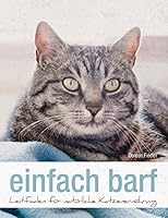 einfach barf: Leitfaden für natürliche Katzenernährung 3735791050 Book Cover
