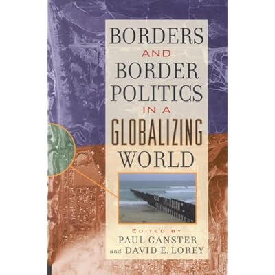 Borders and Border Politics in a Globalizing World