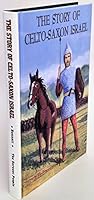 The Story of Celto-Saxon Israel 0818702885 Book Cover