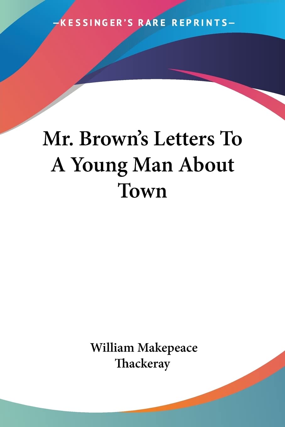 Mr. Brown's Letters to a Young Man About Town