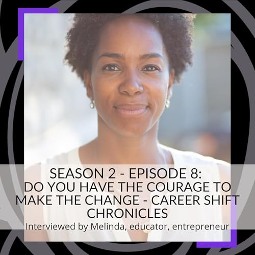 S2. Ep 8 Career Shift Chronicles &ndash; Do You Have Transferable Skills? cover art
