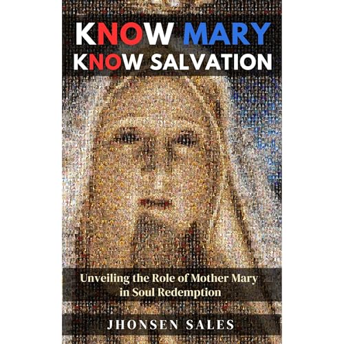 Know Mary, Know Salvation Audiolibro Por Jhonsen Sales arte de portada