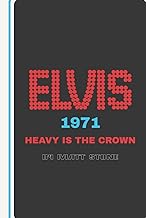 ELVIS 1971: Heavy Is the Crown