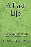 A Fast Life: Inside stories, operations, and secrets of some of the United State's best known casual and fast food establishments.