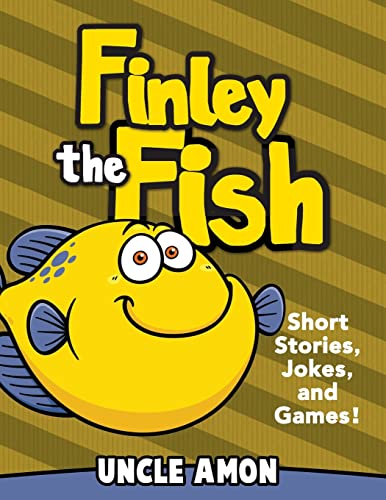 Finley the Fish: Short Stories, Games, Jokes, a... 1514721651 Book Cover
