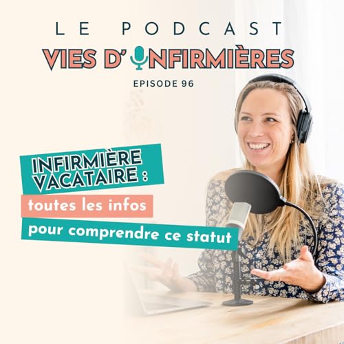 #96 : Infirmi&egrave;re vacataire : toutes les infos pour comprendre ce statut