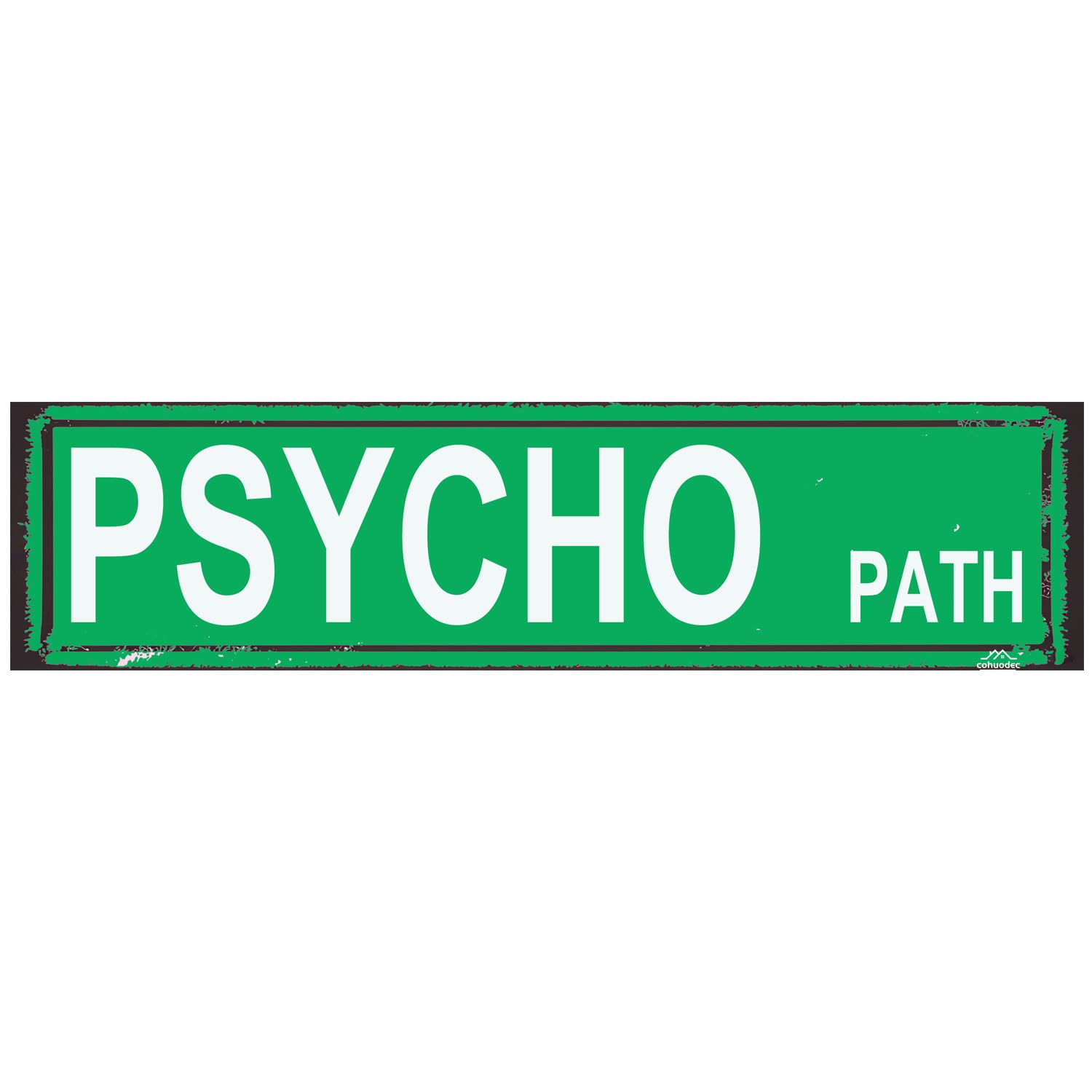 Psycho Path Decor Street Sign for Door Name Plate Plaque Home Patio Garden Bar Farm House Garage Wall Decor Metal Tin Sign Green 4x16 Inch