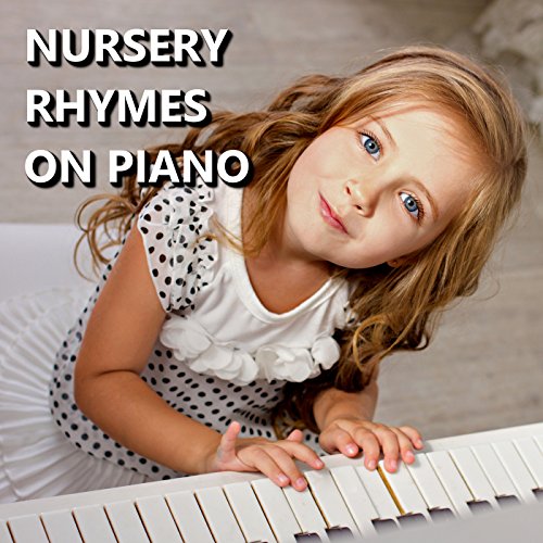 Nursery Rhymes On Piano Nursery Rhymes On Piano Digital