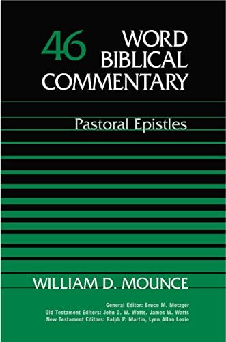 Word Biblical Commentary Vol. 46, Pastoral Epistles Hardcover – January 1, 2000
