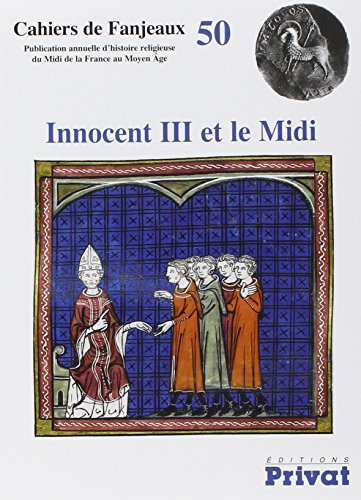 Innocent III et le Midi Innocent III et le Midi