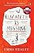 Produktbild Elizabeth is Missing: How do you solve a mystery when you can't remeber the clues. Winner of the Costa First Novel Award 2014