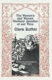 rosa clara paris avis  Clara Zetkin: The Women’s and Women Workers’ Question of our Time: Translated and Introduced by Ben Lewis