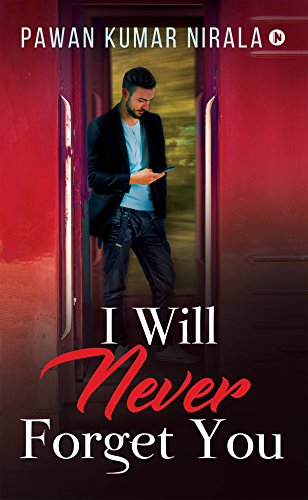 I Will Never Forget You Hindi Edition Ebook Pawan Kumar Nirala Amazon Co Uk Kindle Store