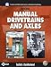 Manual Drivetrains and Axles (Prentice Hall Multimedia Series in Automotive Technology)