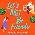 Cover of Let's Not Be Friends