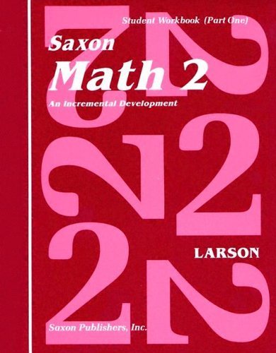 Saxon Math 2: An Incremental Development Part 1 & 2 (Workbook and Fact Cards-2 volume set) 1st (first) by SAXON PUBLISHERS (1997) Loose Leaf