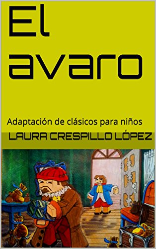 El avaro: Adaptación de clásicos para niños
