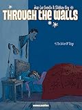 Through The Walls Vol. 1: The Bottom of Things