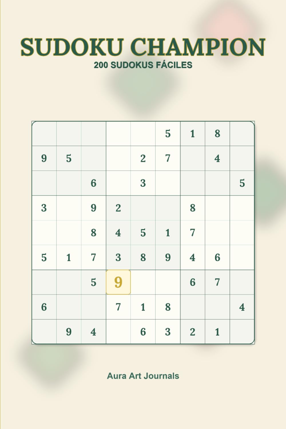 Sudoku Champion: Sudoku para Principiantes Volumen 1: 200 Rompecabezas Fáciles 9x9, 6x9", 1 por página