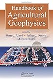 Handbook of Agricultural Geophysics (Books in Soils, Plants & the Environment)