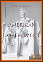The Wise Owl Guide To... American Government 1441405429 Book Cover