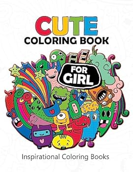 Cute Coloring books for girls: Doodle Kawaii Pattern Inspirational Coloring Books for Adutls