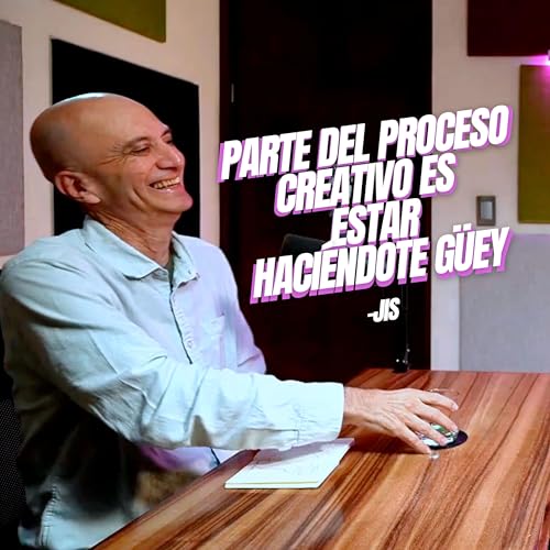 7. Contra la hoja en blanco, parte del proceso creativo es estar haci&eacute;ndote g&uuml;ey: Jis