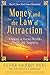 Money, and the Law of Attraction: Learning to Attract Wealth, Health, and Happiness