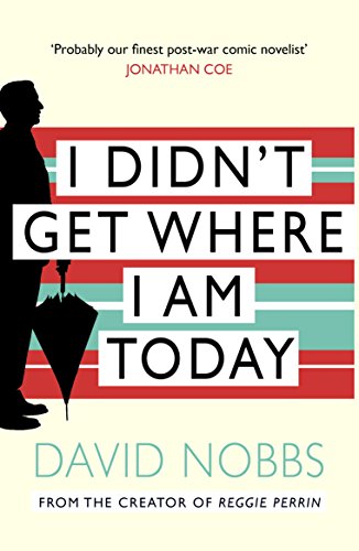 I Didn't Get Where I Am Today 009942164X Book Cover