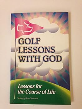 Paperback Golf Lessons with God (Lessons for the Course of Life) Book
