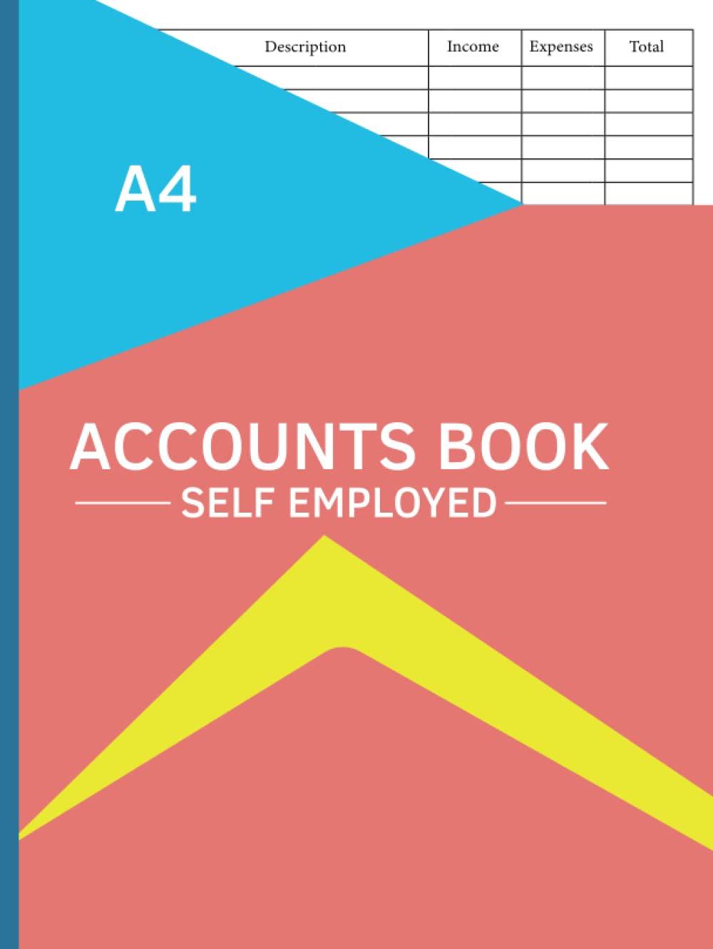 Accounts Book Self Employed A4: Business Bookkeeping Record Book Sole Trader | Simple Income Expense Log Book for Business Owners | Log Over 3000 Transactions