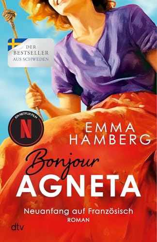 Bonjour Agneta: Roman | Eine...