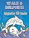 WALE & DELPHINE labyrinthe für kinder: Labyrinth Rätsel Für Kinder Im Alter Von 5-8 Jahren