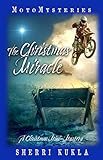 The Christmas Miracle: A Christmas Mini-Mystery (MotoMysteries: Kids Christian Fiction Mystery and Suspense)