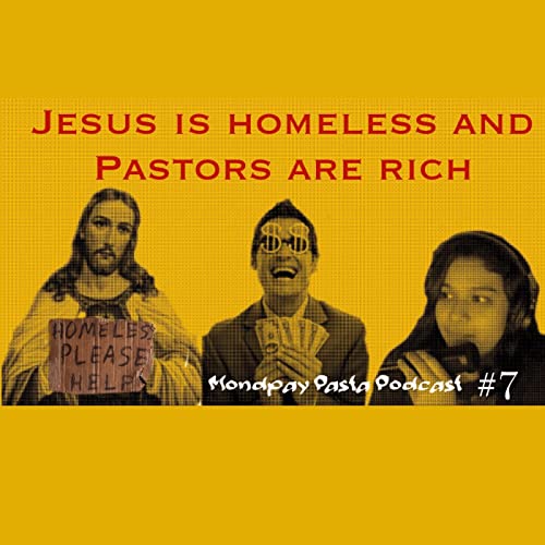 Jesus is Homeless and Pastors are Rich (rant)