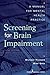 Screening for Brain Impairment: A Manual for Mental Health Practice, Third Edition