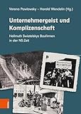 Unternehmergeist und Komplizenschaft: Hellmuth Swietelskys Baufirmen in der NS-Zeit