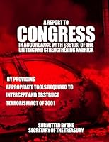A Report to Congress in Accordance with 361(b) of the Uniting and Strengthening America by Providing 1503312208 Book Cover