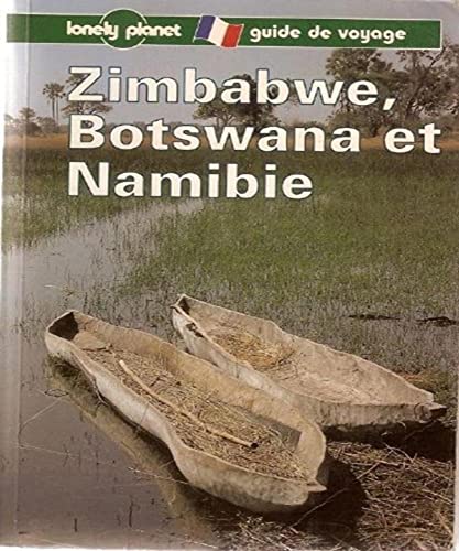Lonely Planet Zimbabwe, Botswana Et Namibie (French Edition)
