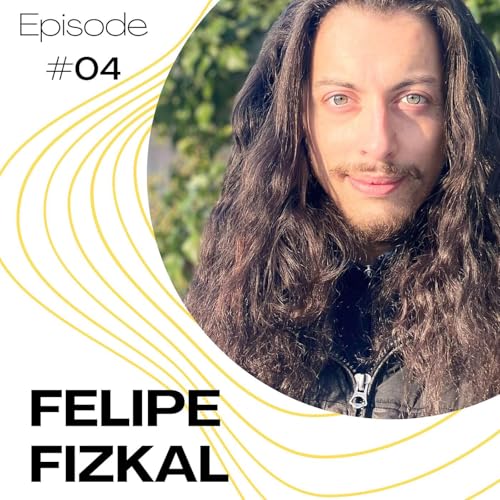 #04 - Felipe Fizkal 🎉