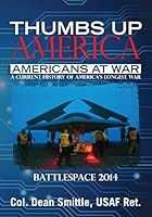 Thumbs Up America Americans at War: Battlespace 2014 1507650051 Book Cover