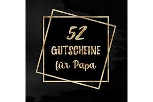 52 Papa Gutscheine zum Vatertag – Geschenkbuch für die besten Väter der Welt