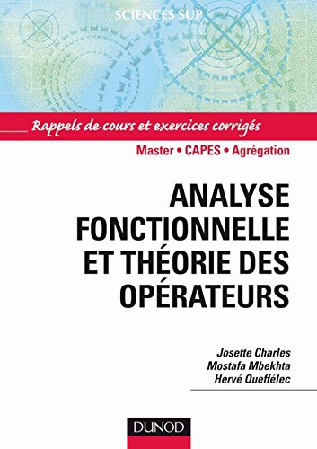 Télécharger Analyse fonctionnelle et théorie des opérateurs : Rappels de cours et exercices corrigés (Mathém Francais PDF