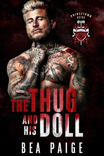 The Thug And His Doll: A Standalone Single Mum Romance (Princetown Heirs Book 1)