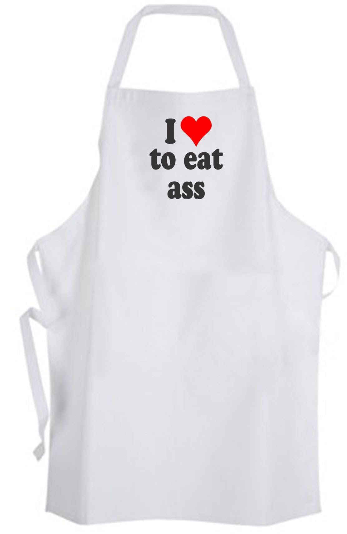 I Love to eat ass - Adult Size Apron - Heart Funny Humor Novelty