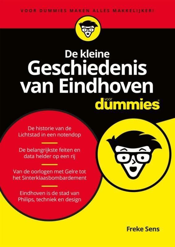 De kleine Geschiedenis van Eindhoven (Voor Dummies) (Dutch Edition)